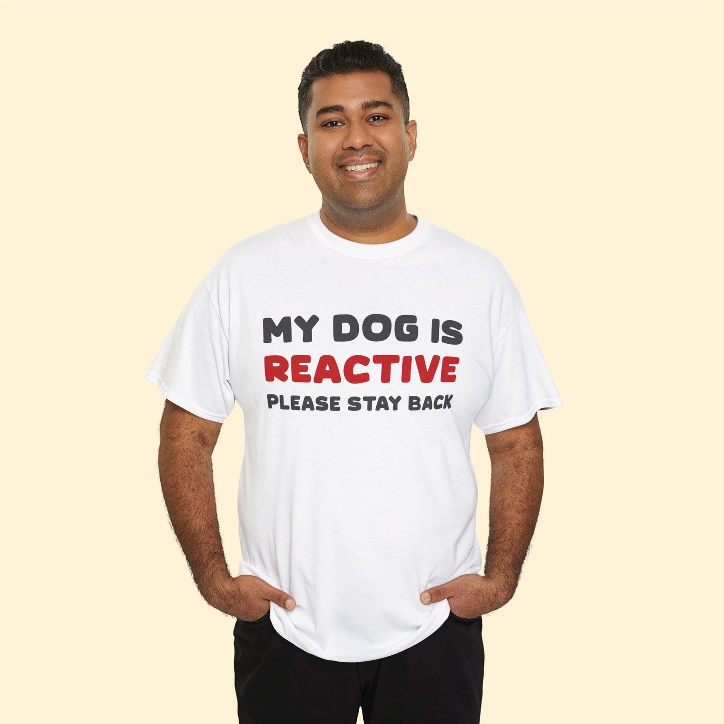 My Dog Is Reactive | 2-Sided Print | T-shirt - Detezi Designs-10445047449059284048