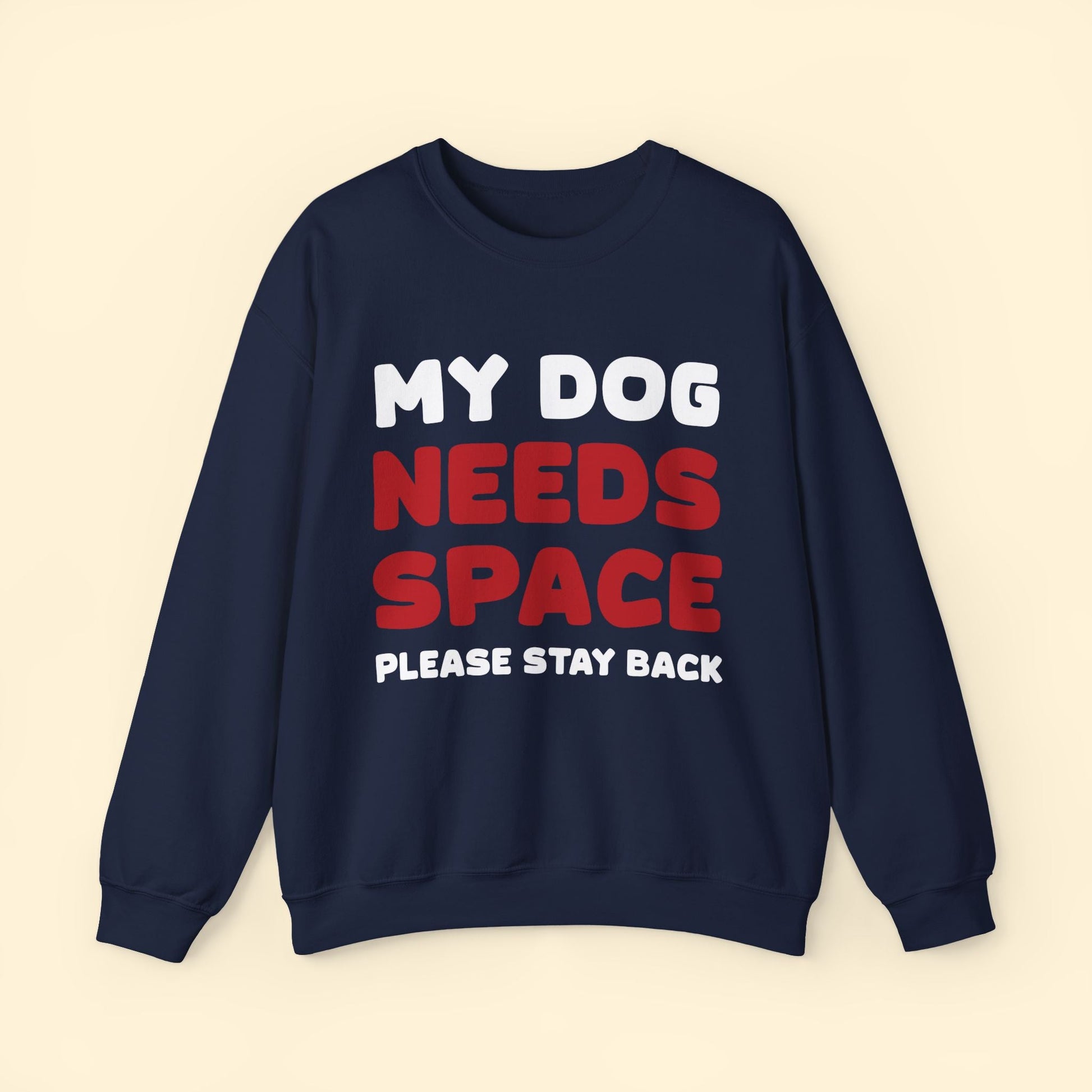 My Dog Needs Space | 2 - Sided Print | Crewneck Sweatshirt - Detezi Designs - 11255355797554772758