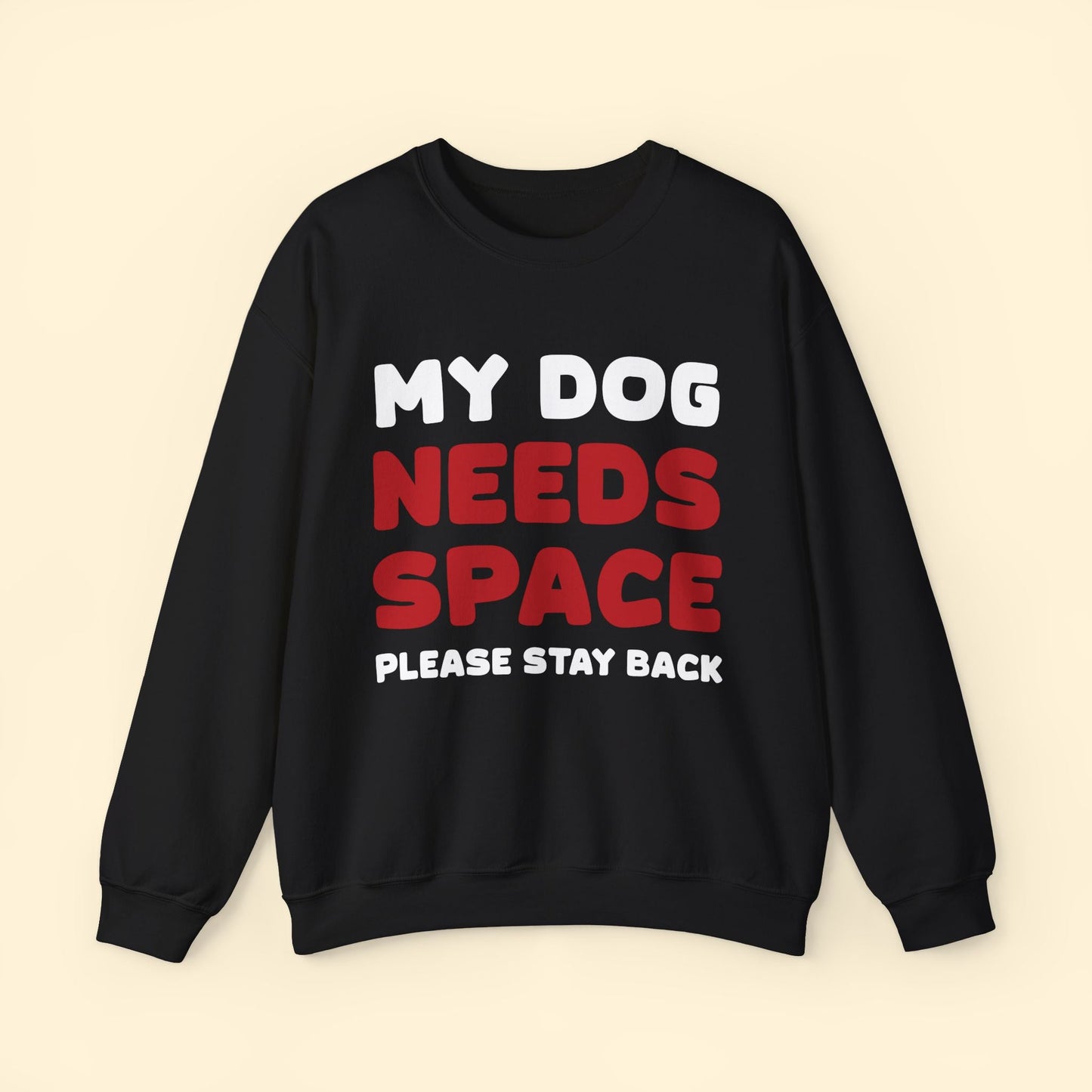 My Dog Needs Space | 2 - Sided Print | Crewneck Sweatshirt - Detezi Designs - 15401080257002574377