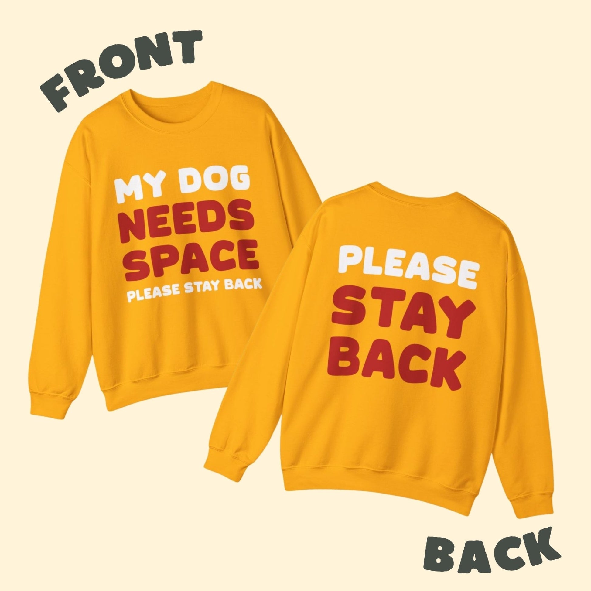 My Dog Needs Space | 2 - Sided Print | Crewneck Sweatshirt - Detezi Designs - 20047249774570447171