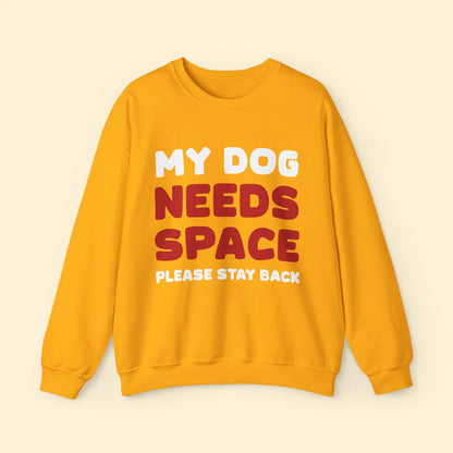 My Dog Needs Space | 2 - Sided Print | Crewneck Sweatshirt - Detezi Designs - 28128589961011297610