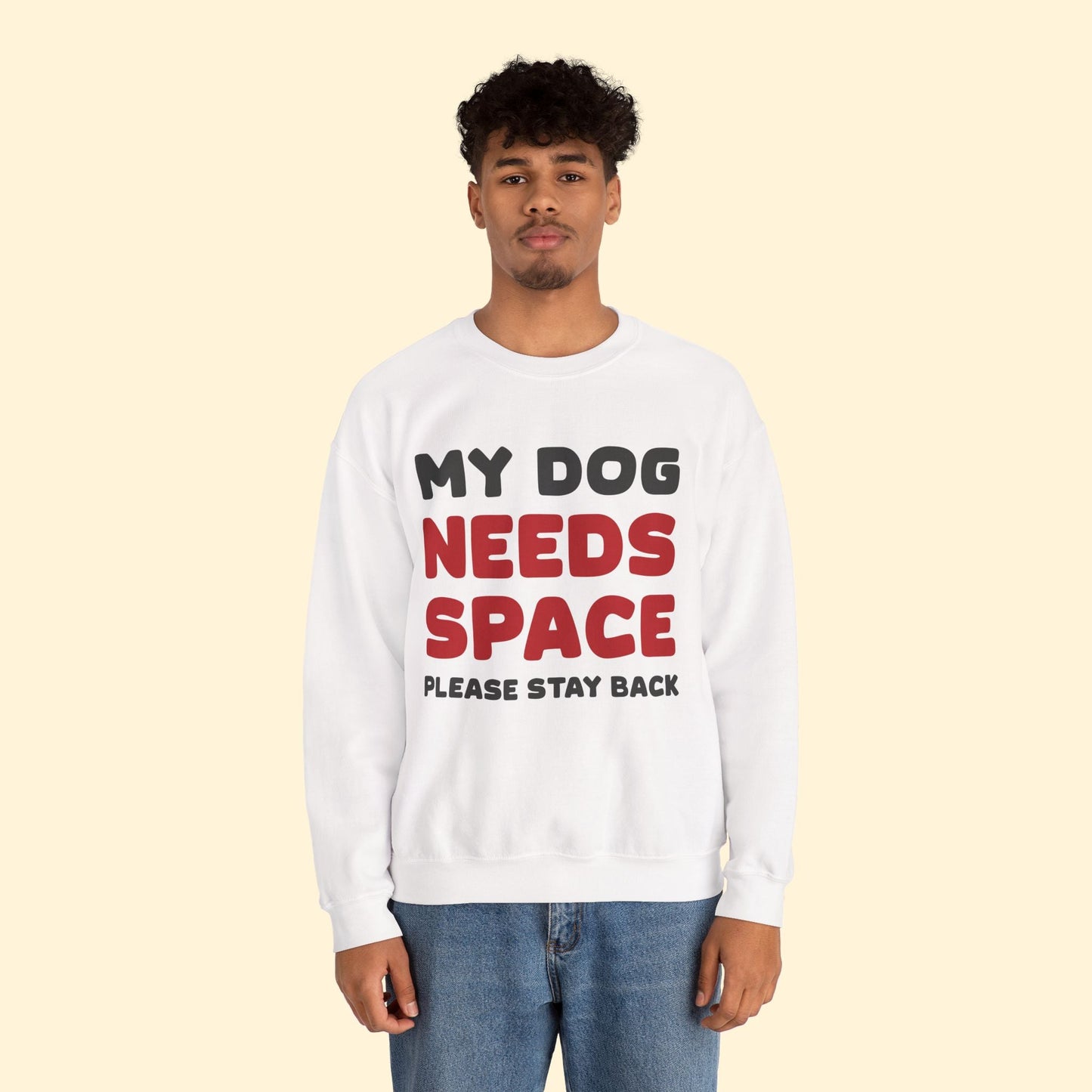 My Dog Needs Space | 2 - Sided Print | Crewneck Sweatshirt - Detezi Designs - 28128589961011297610