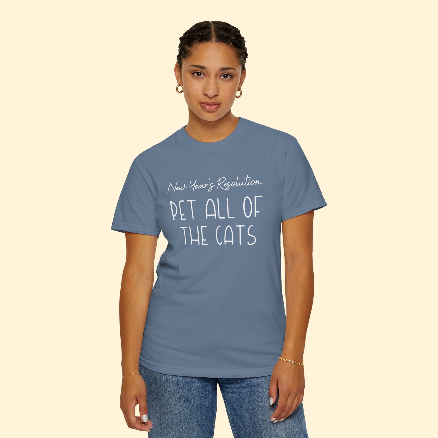 New Year's Resolution: Pet All Of The Cats | Comfort Colors Unisex T-shirt - Detezi Designs - 14325772500076052223