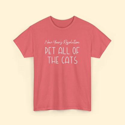 New Year's Resolution: Pet All Of The Cats | Unisex Tee - Detezi Designs - 25547356644479031677