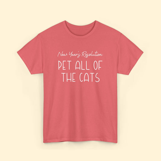 New Year's Resolution: Pet All Of The Cats | Unisex Tee - Detezi Designs - 25547356644479031677