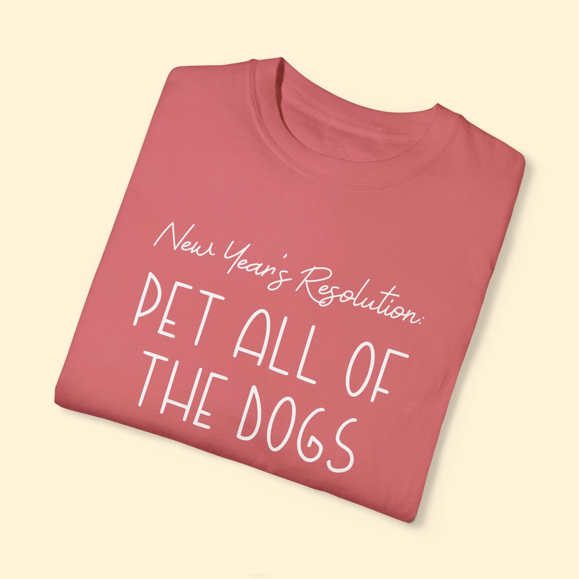 New Year's Resolution: Pet All Of The Dogs | Comfort Colors Unisex T-shirt - Detezi Designs - 24659170909853512455