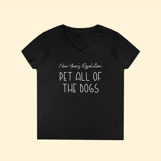 New Year's Resolution: Pet All Of The Dogs | Ladies' V - Neck T-Shirt - Detezi Designs - 27284013124662081394