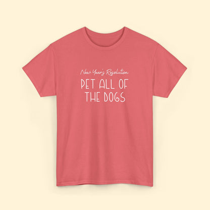 New Year's Resolution: Pet All Of The Dogs | Unisex Tee - Detezi Designs - 23741267290412449333