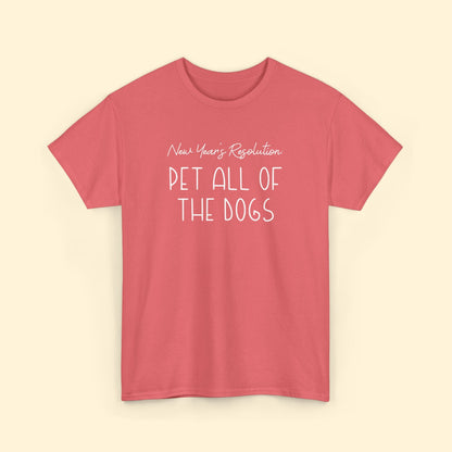New Year's Resolution: Pet All Of The Dogs | Unisex Tee - Detezi Designs - 23741267290412449333