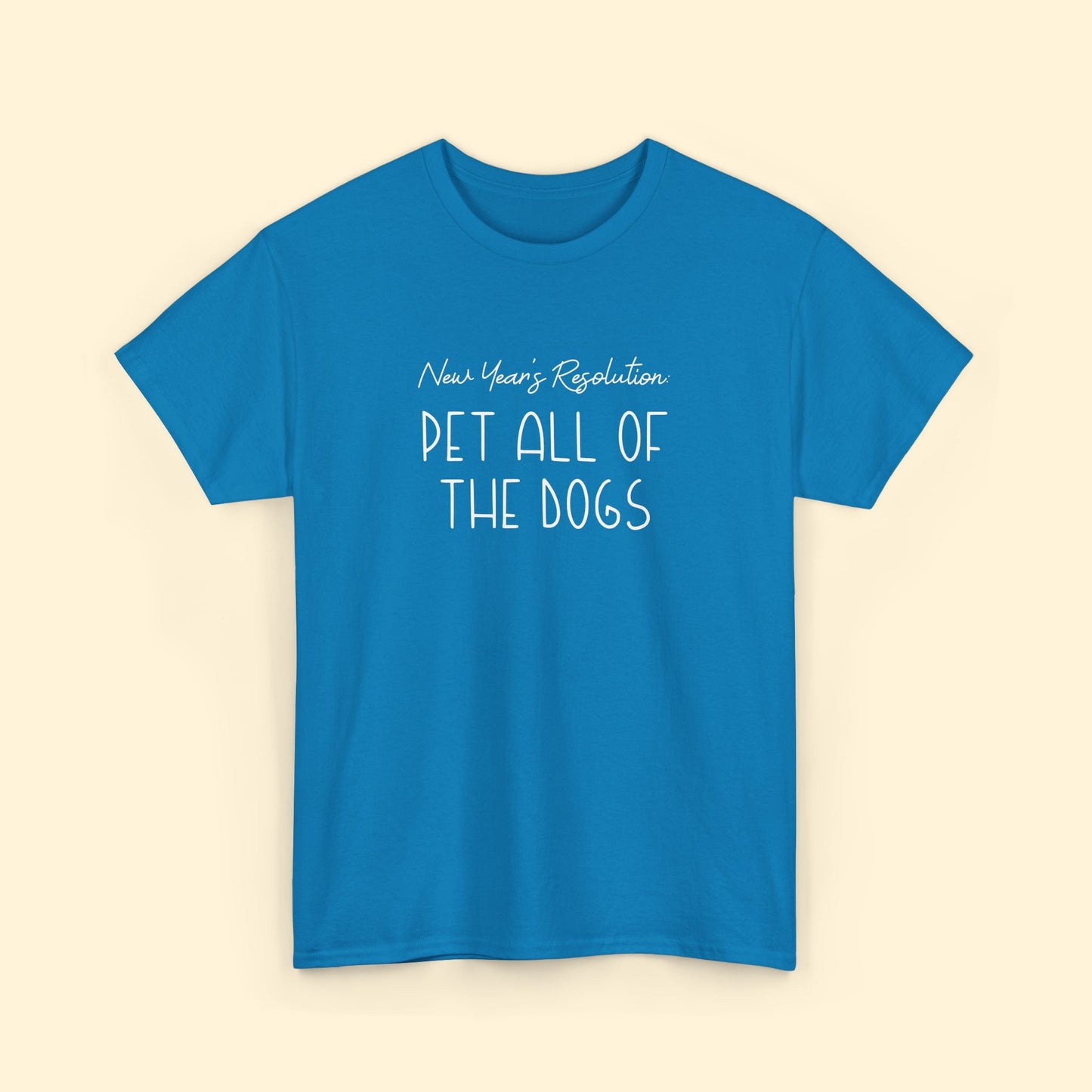 New Year's Resolution: Pet All Of The Dogs | Unisex Tee - Detezi Designs - 82678351421834139769