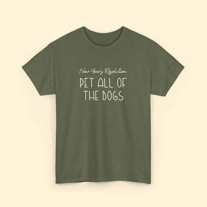 New Year's Resolution: Pet All Of The Dogs | Unisex Tee - Detezi Designs - 91561917595701571710