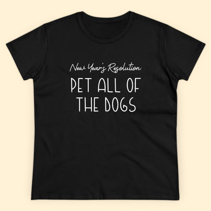 New Year's Resolution: Pet All Of The Dogs | Women's Midweight Cotton Tee - Detezi Designs - 30870003647484383853