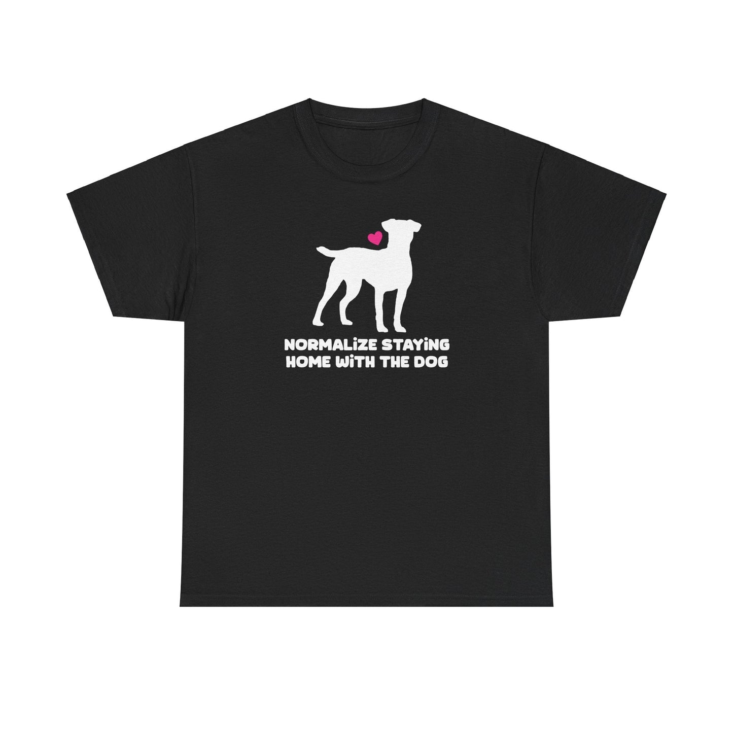 Normalize Staying Home With The Dog | Text Tees - Detezi Designs-26734597605517080827