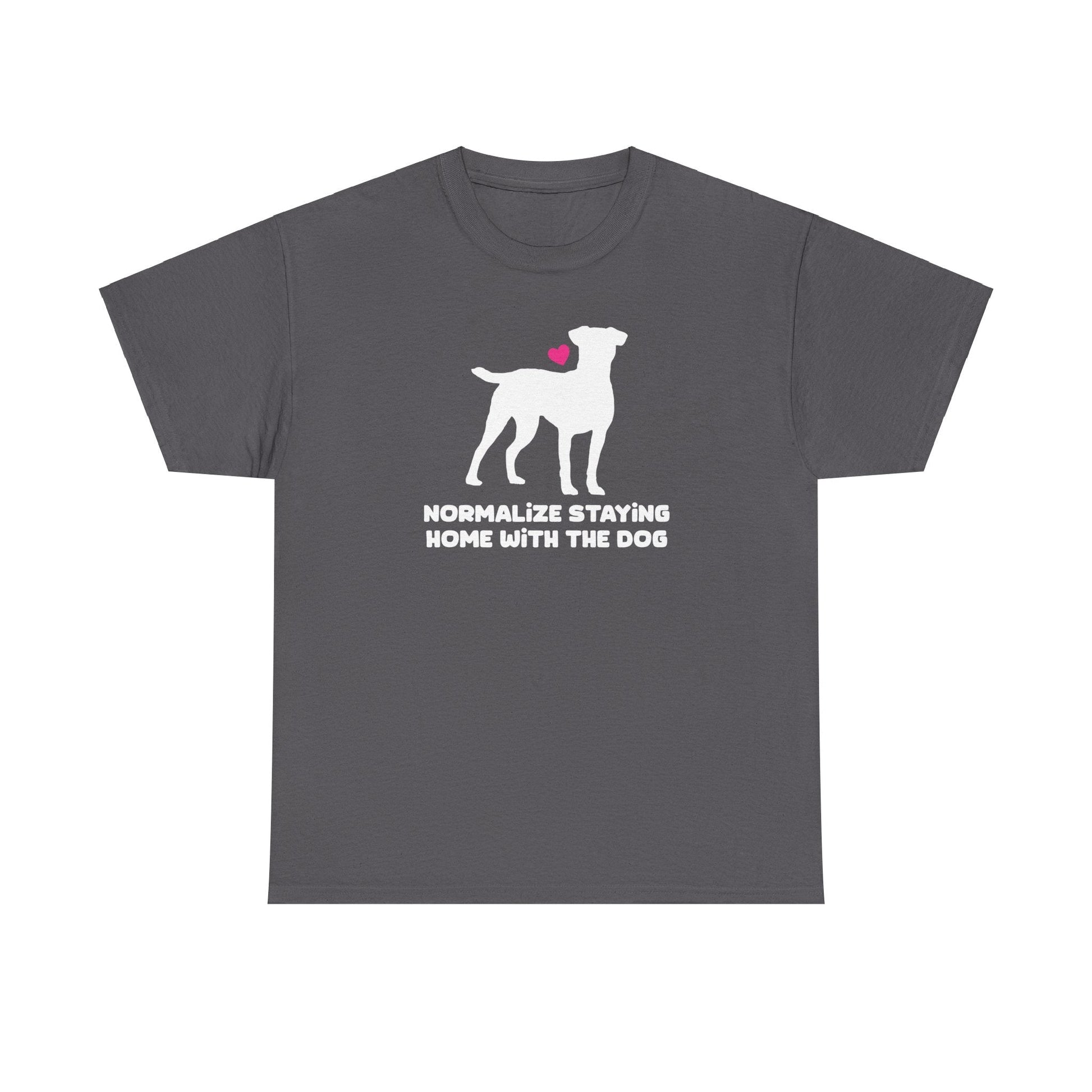 Normalize Staying Home With The Dog | Text Tees - Detezi Designs-26972692476218342489