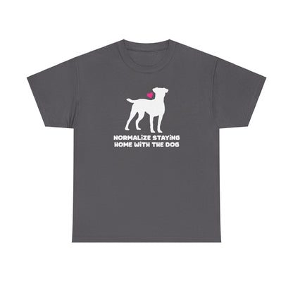 Normalize Staying Home With The Dog | Text Tees - Detezi Designs-26972692476218342489