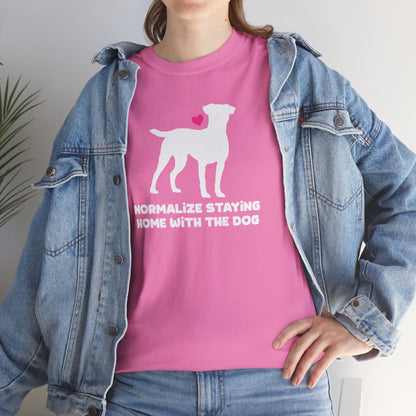 Normalize Staying Home With The Dog | Text Tees - Detezi Designs-26972692476218342489