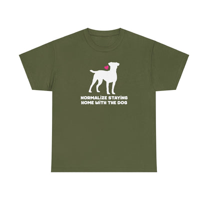 Normalize Staying Home With The Dog | Text Tees - Detezi Designs-43462329659073782700