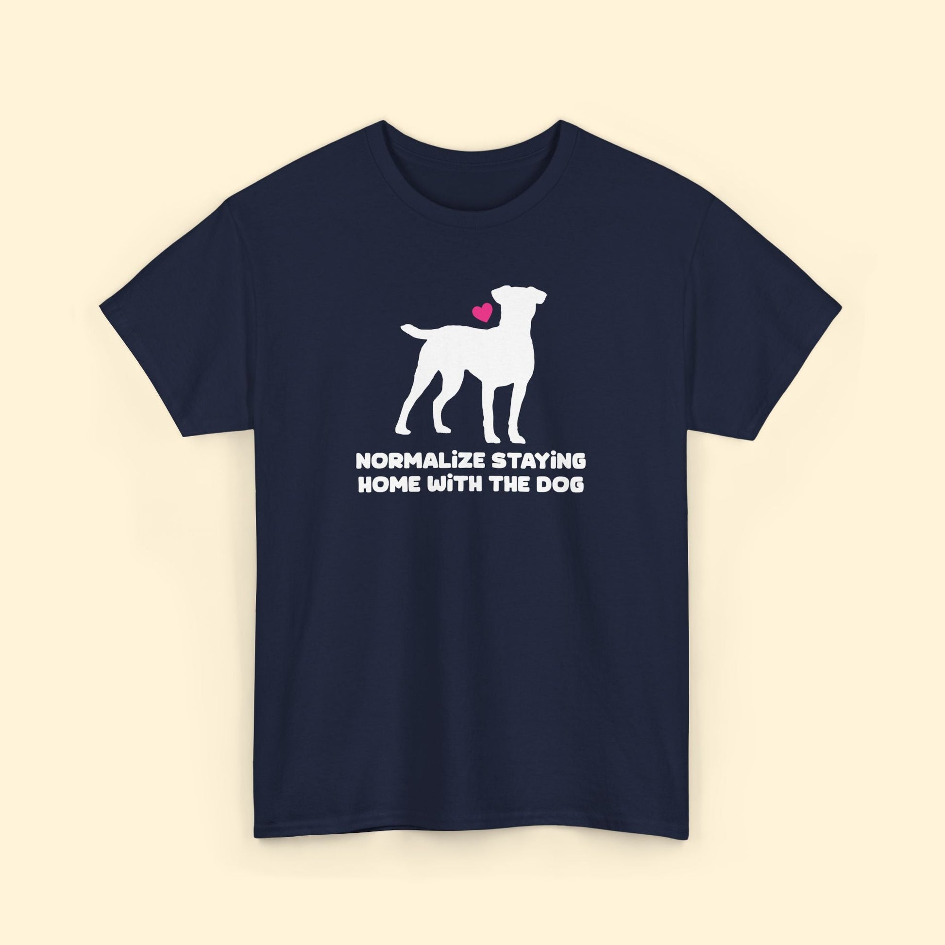 Normalize Staying Home With The Dog | Unisex Tee - Detezi Designs - 14603069558634710271