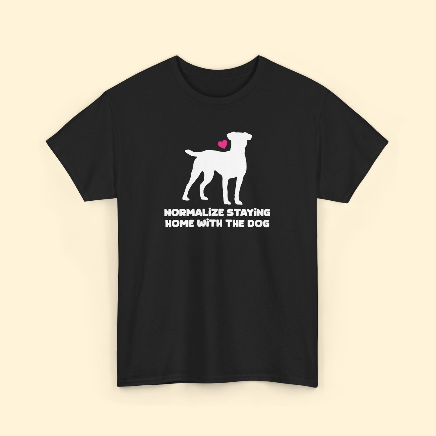 Normalize Staying Home With The Dog | Unisex Tee - Detezi Designs - 26734597605517080827