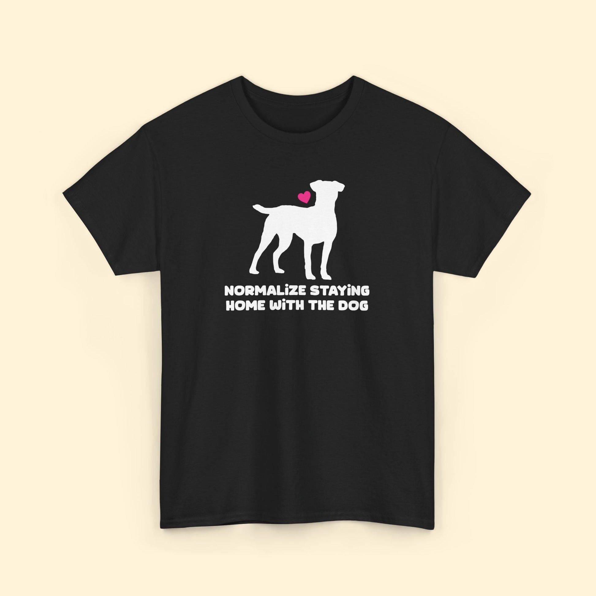 Normalize Staying Home With The Dog | Unisex Tee - Detezi Designs - 26734597605517080827