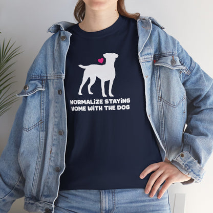 Normalize Staying Home With The Dog | Unisex Tee - Detezi Designs - 26992358653000084429