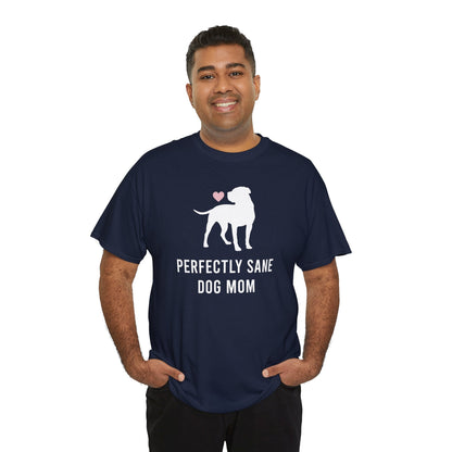 Perfectly Sane Dog Mom | Text Tees - Detezi Designs-13430173638932402577