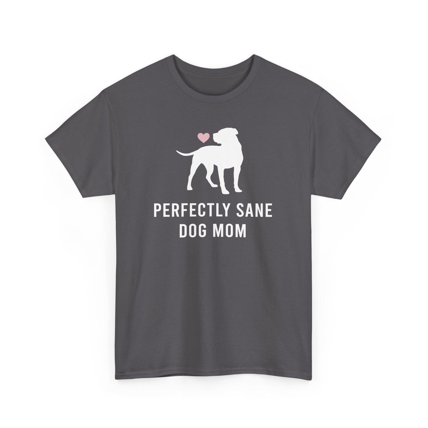 Perfectly Sane Dog Mom | Text Tees - Detezi Designs-13430173638932402577