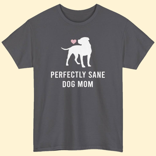 Perfectly Sane Dog Mom | Text Tees - Detezi Designs-13430173638932402577
