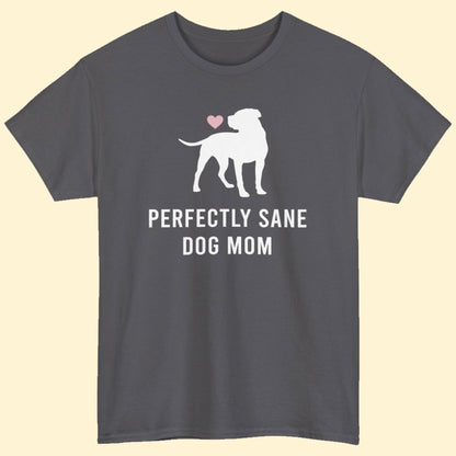 Perfectly Sane Dog Mom | Text Tees - Detezi Designs-13430173638932402577