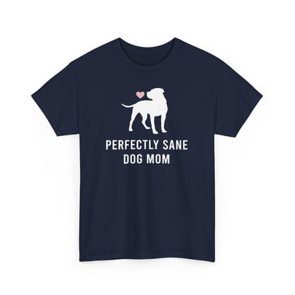 Perfectly Sane Dog Mom | Text Tees - Detezi Designs-13430173638932402577