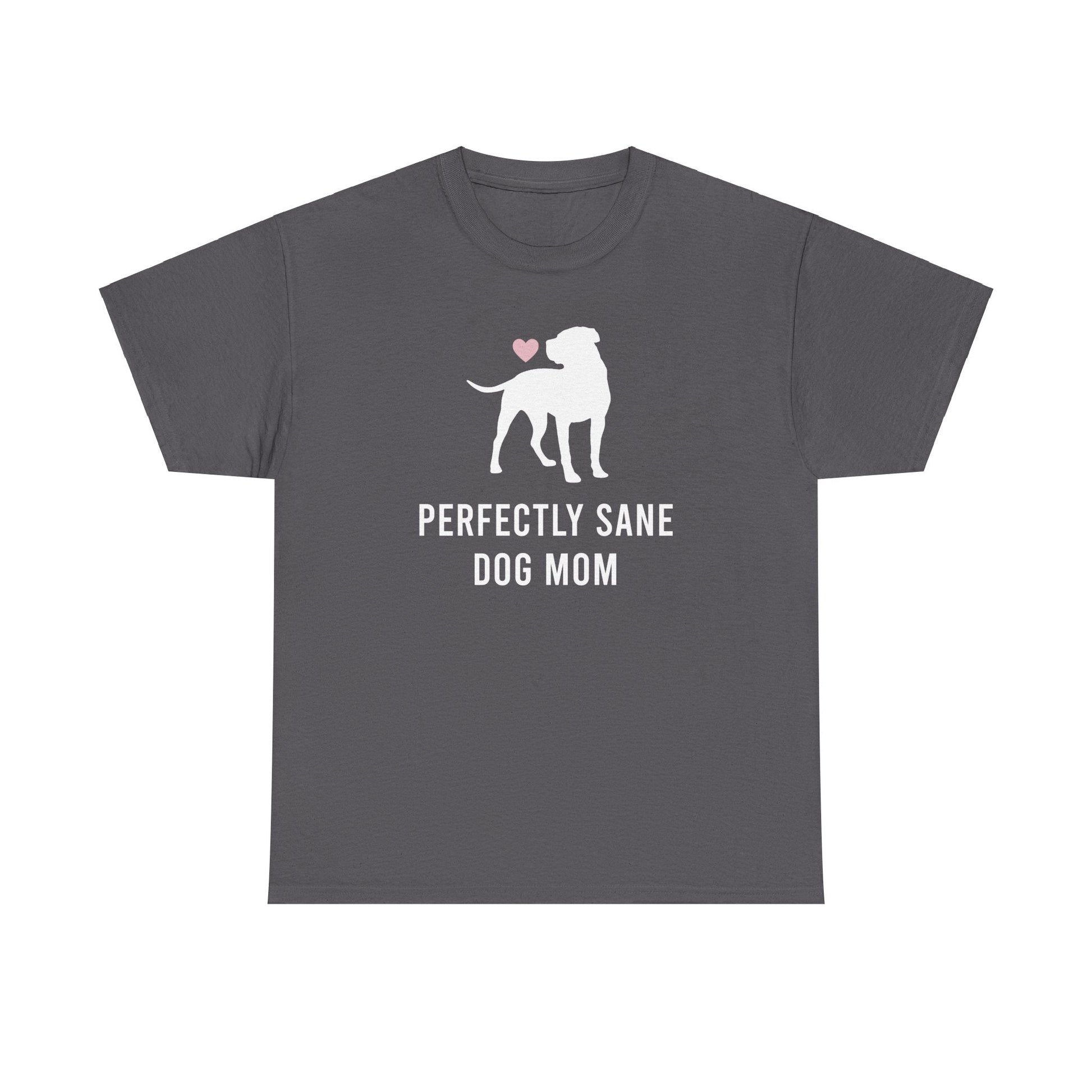 Perfectly Sane Dog Mom | Text Tees - Detezi Designs-13430173638932402577