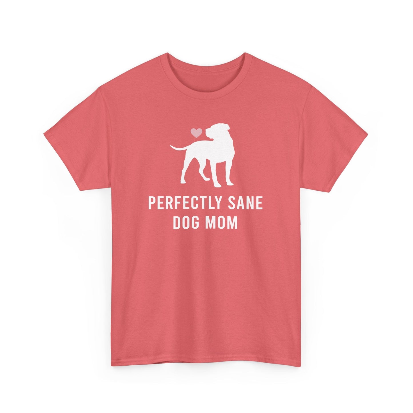 Perfectly Sane Dog Mom | Text Tees - Detezi Designs-13430173638932402577