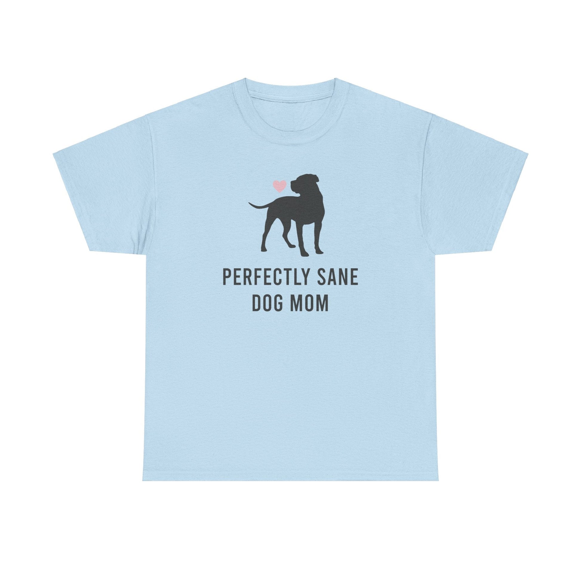 Perfectly Sane Dog Mom | Text Tees - Detezi Designs-16685378054384096368