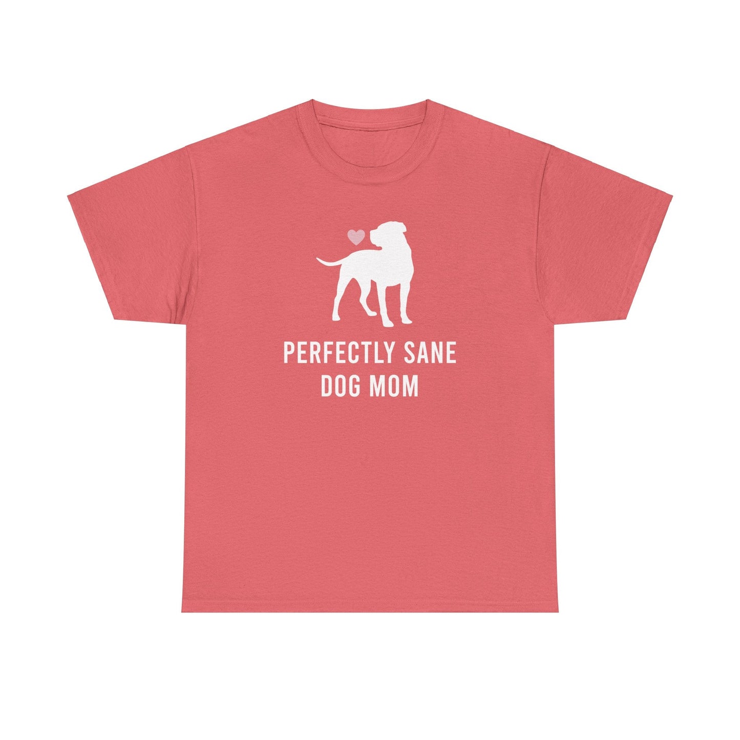 Perfectly Sane Dog Mom | Text Tees - Detezi Designs-19920344698594586645