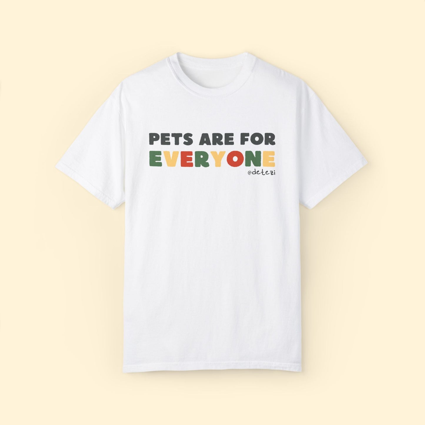 Pets Are For Everyone | Comfort Colors Unisex T-shirt - Detezi Designs - 11863792305070999057