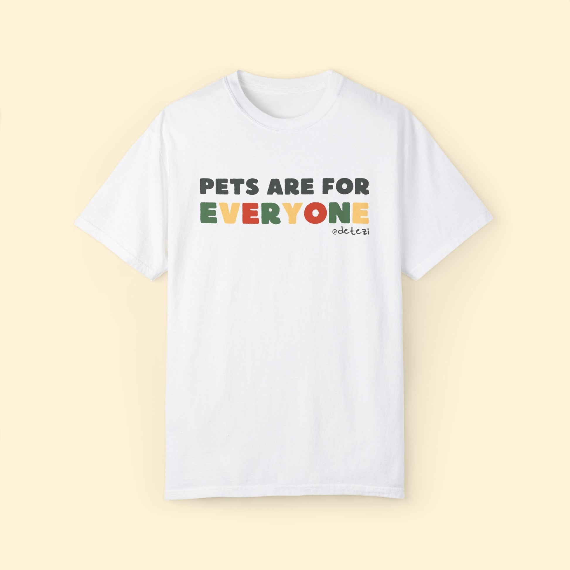Pets Are For Everyone | Comfort Colors Unisex T-shirt - Detezi Designs - 11863792305070999057