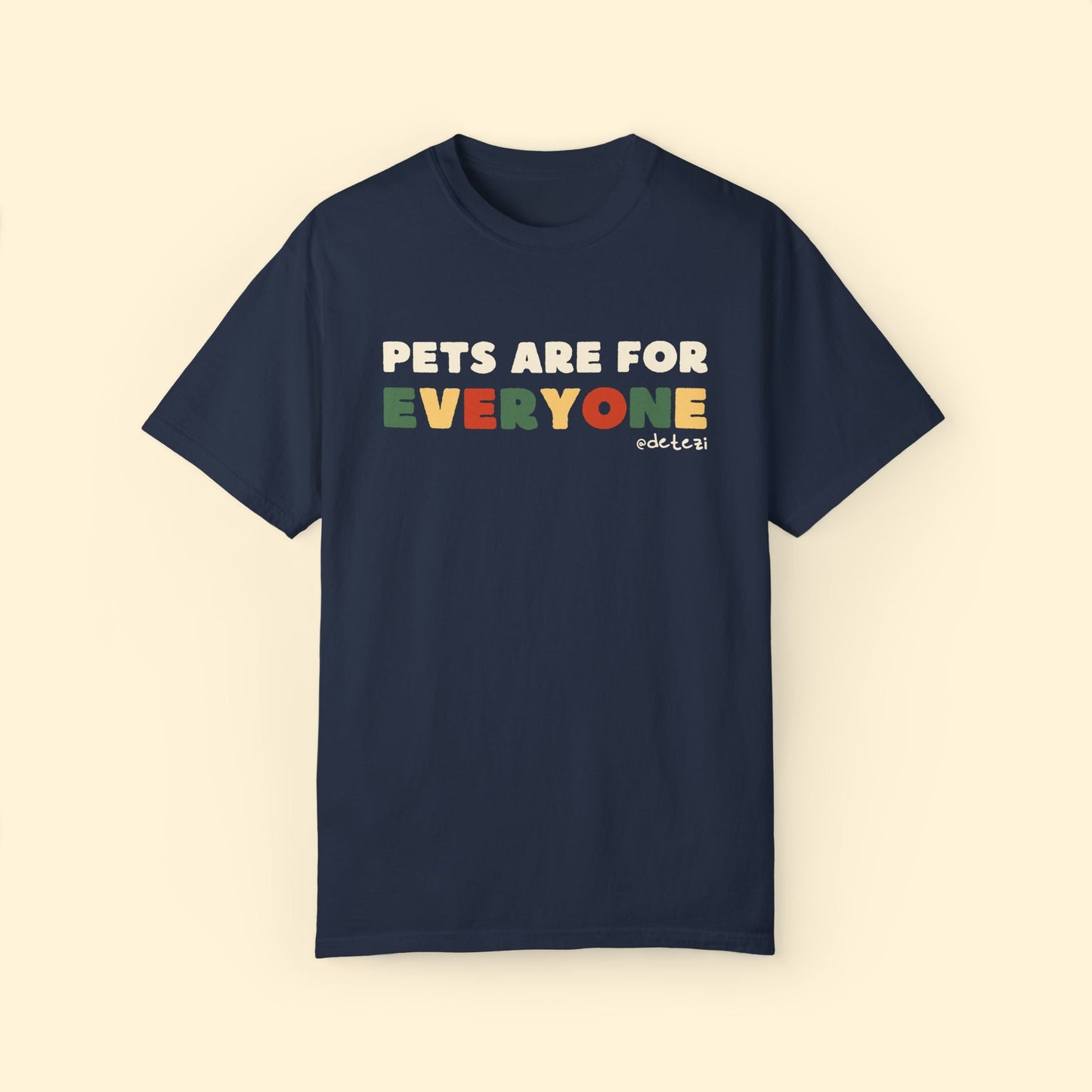 Pets Are For Everyone | Comfort Colors Unisex T-shirt - Detezi Designs - 88515104640634344360