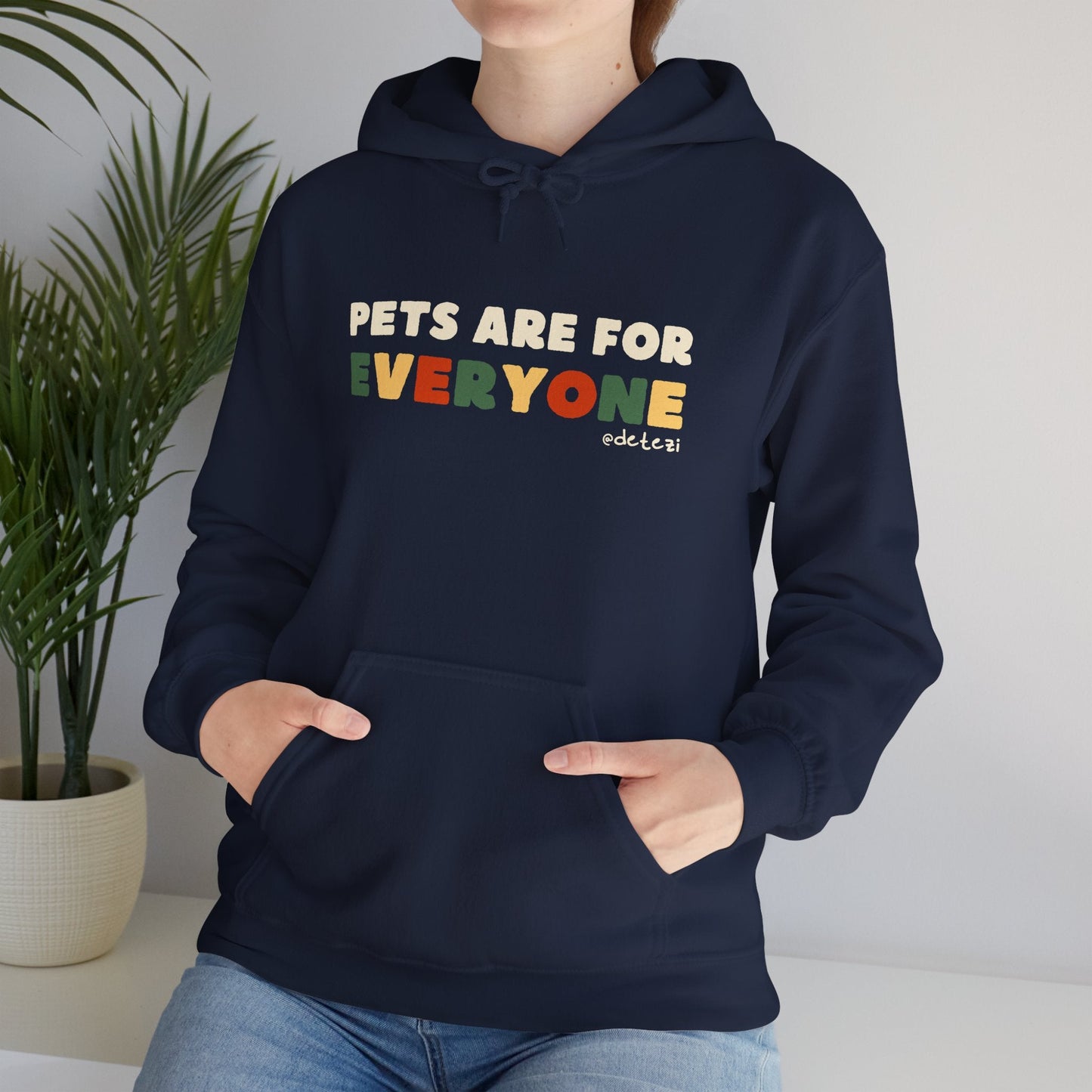 Pets Are For Everyone | Hooded Sweatshirt - Detezi Designs - 11359276309092497193