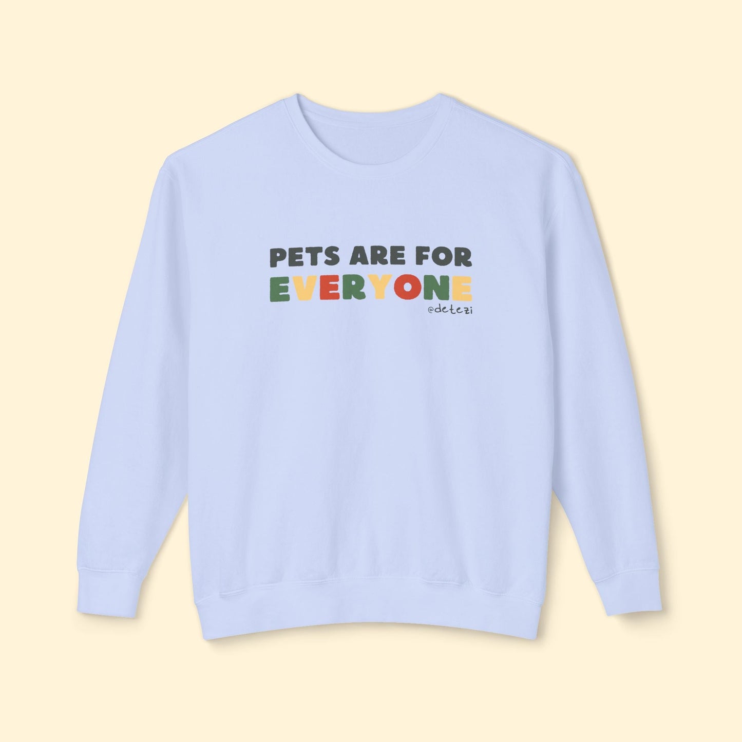 Pets Are For Everyone | Lightweight Comfort Colors Crewneck Sweatshirt - Detezi Designs - 20827810758990529628