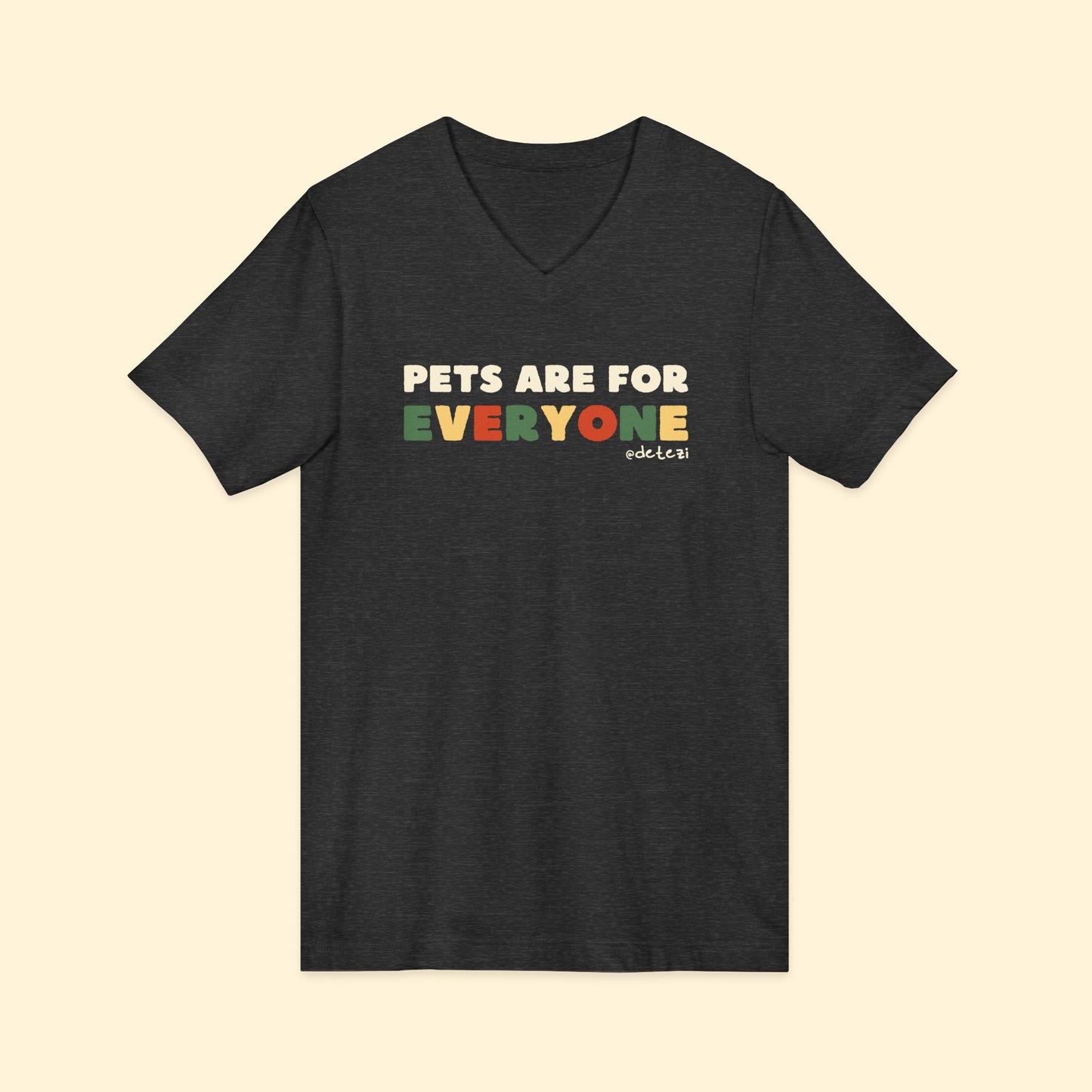 Pets Are For Everyone | Unisex V - Neck Tee - Detezi Designs - 58281553707368515828
