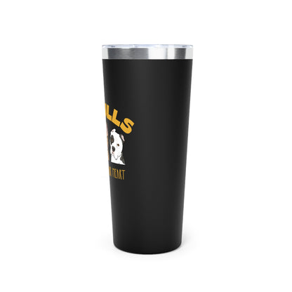 Pit Bulls Will Steal Your Heart | Insulated Tumbler, 22oz - Detezi Designs - 84784030601906069472