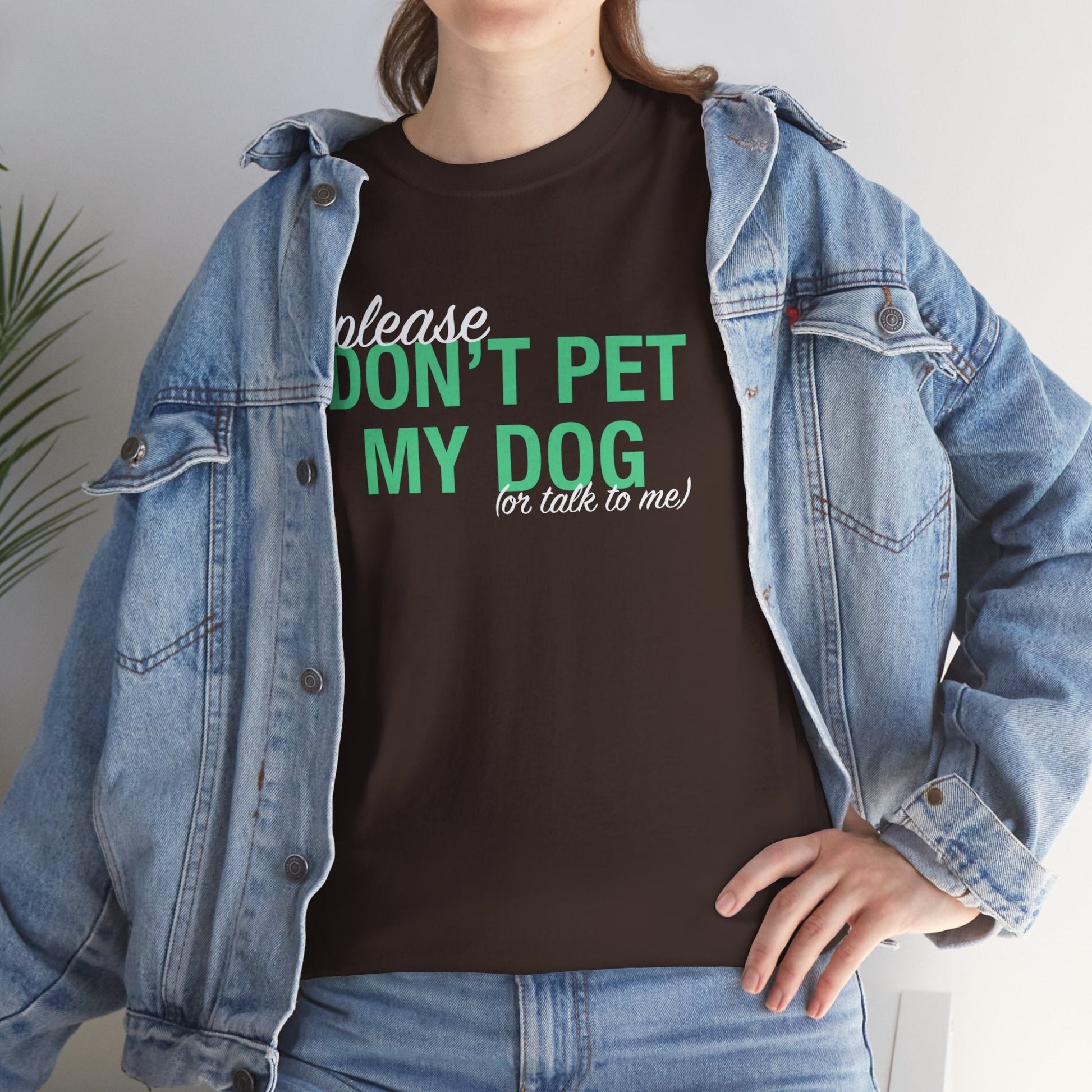 Please Don't Pet My Dog (Or Talk To Me) | Text Tees - Detezi Designs - 92124148735388964175