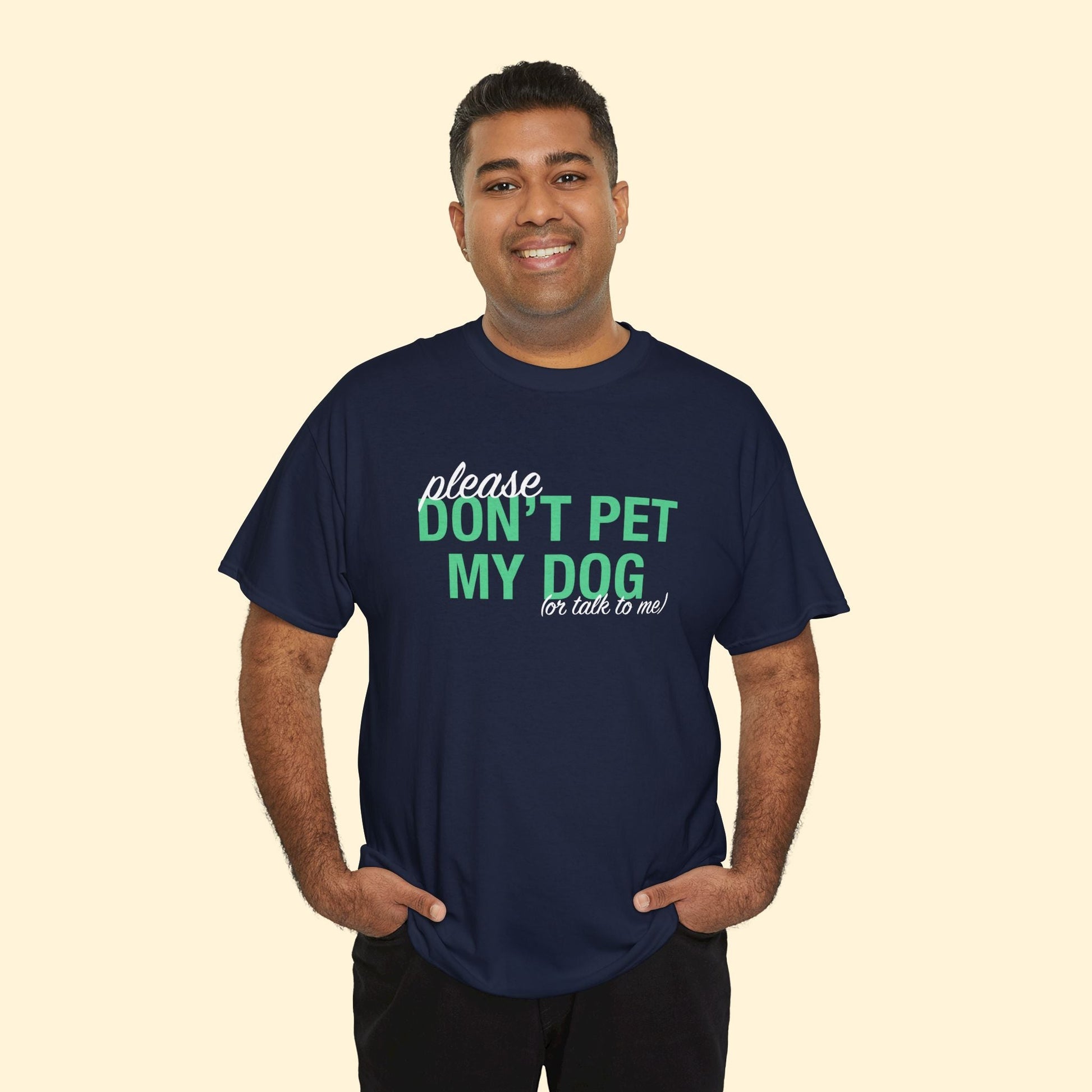 Please Don't Pet My Dog (Or Talk To Me) | Text Tees - Detezi Designs - 92124148735388964175