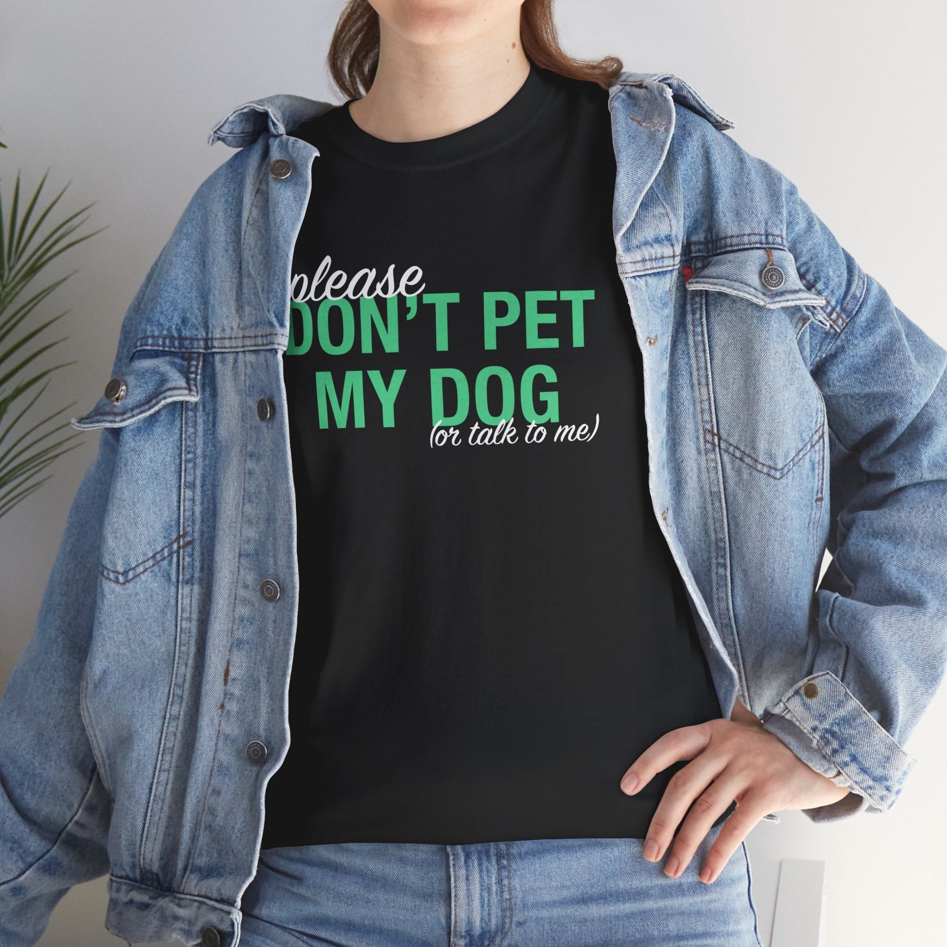 Please Don't Pet My Dog (Or Talk To Me) | Text Tees - Detezi Designs - 92124148735388964175