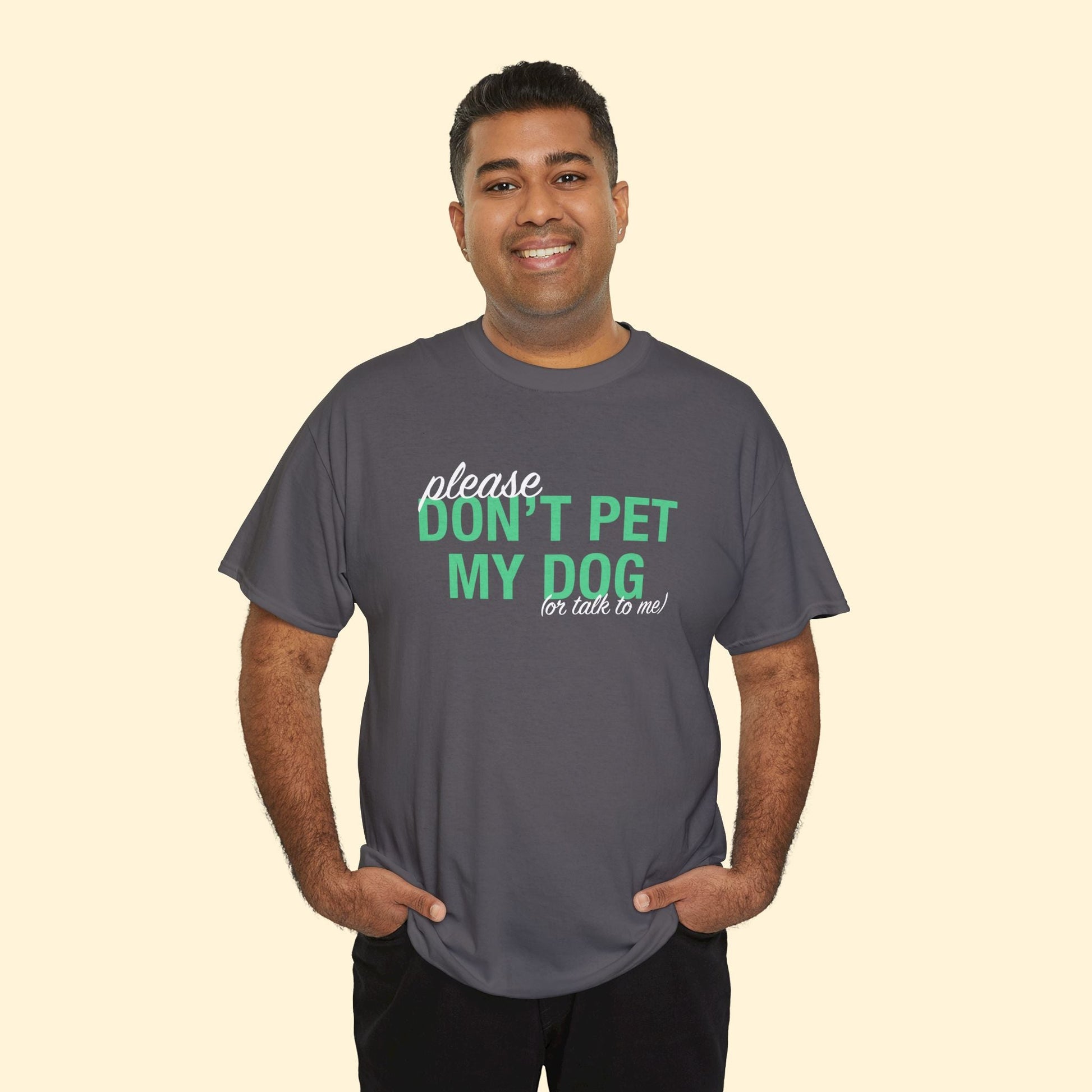 Please Don't Pet My Dog (Or Talk To Me) | Text Tees - Detezi Designs - 92124148735388964175