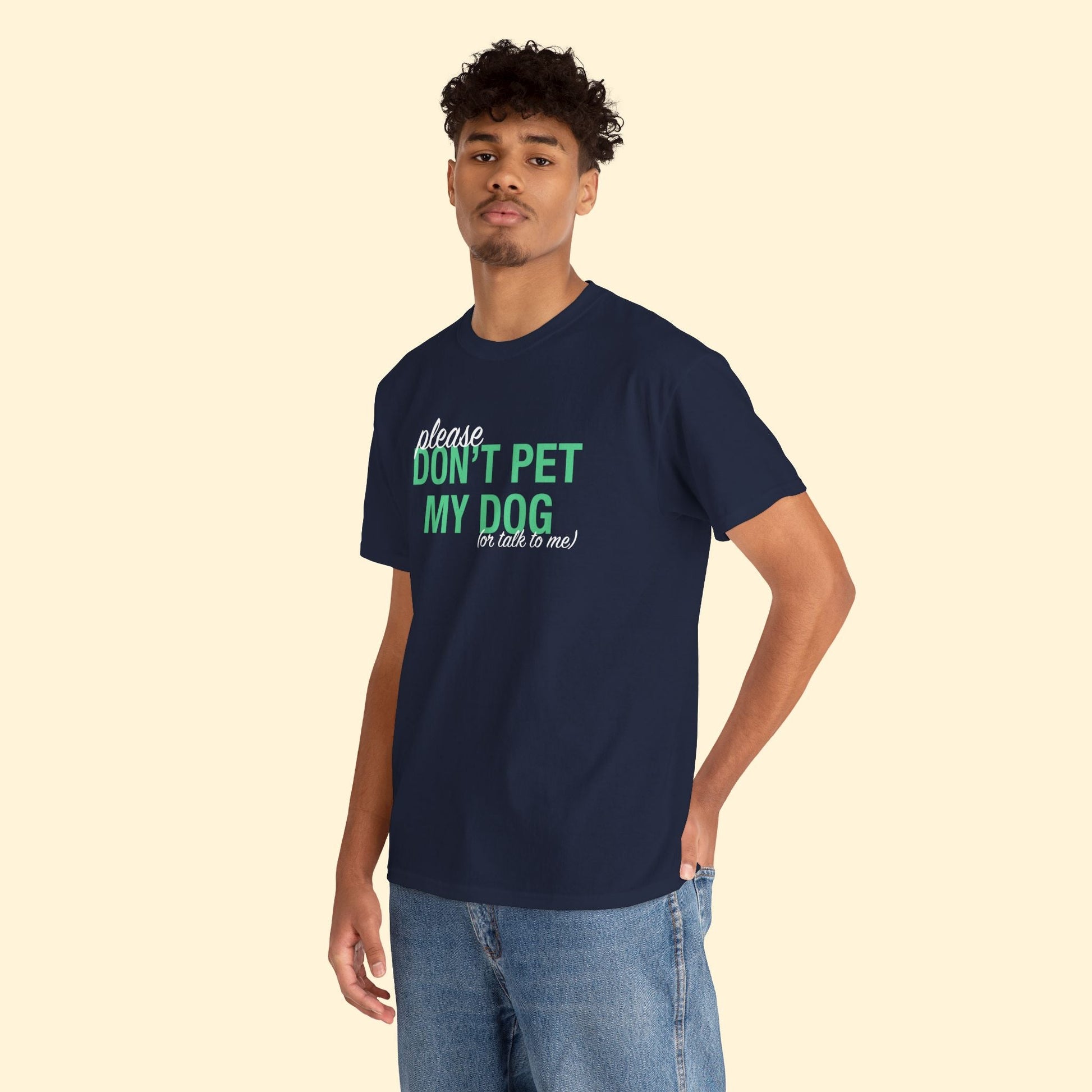 Please Don't Pet My Dog (Or Talk To Me) | Text Tees - Detezi Designs - 92124148735388964175