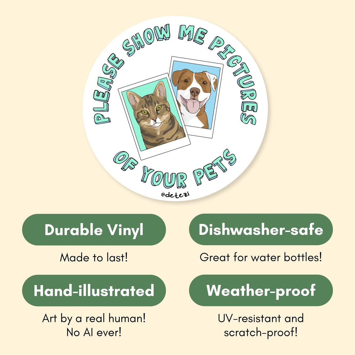 Please Show Me Pictures Of Your Pets | Vinyl Sticker - Detezi Designs-