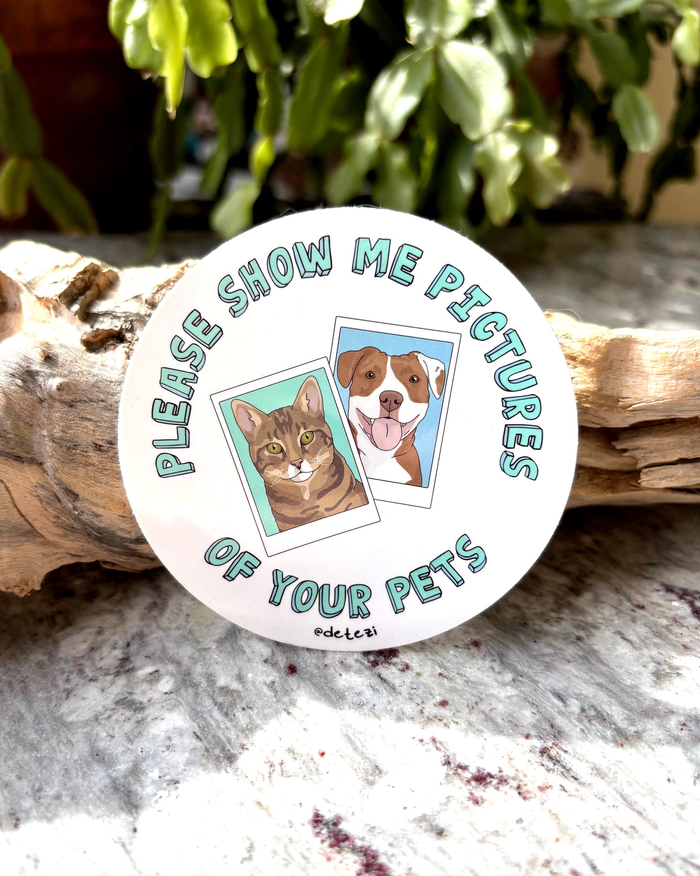 Please Show Me Pictures Of Your Pets | Vinyl Sticker