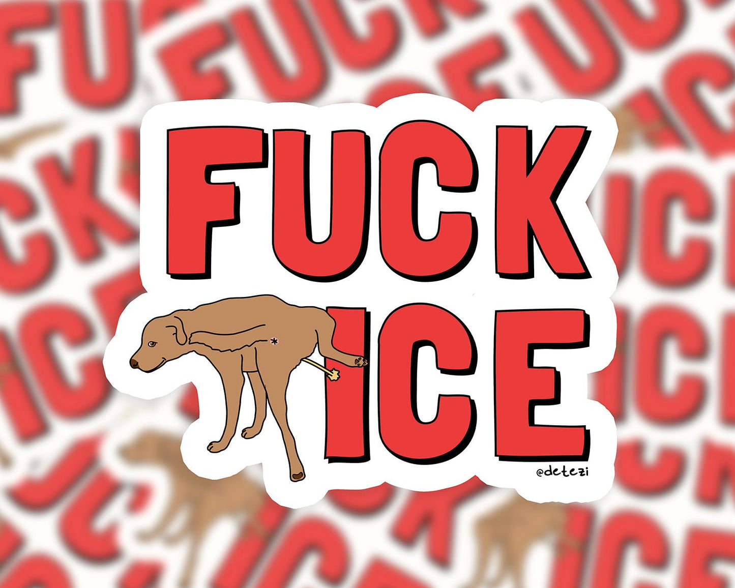 *PRE - ORDER* | Fuck ICE | 4" Vinyl Sticker - Detezi Designs - 