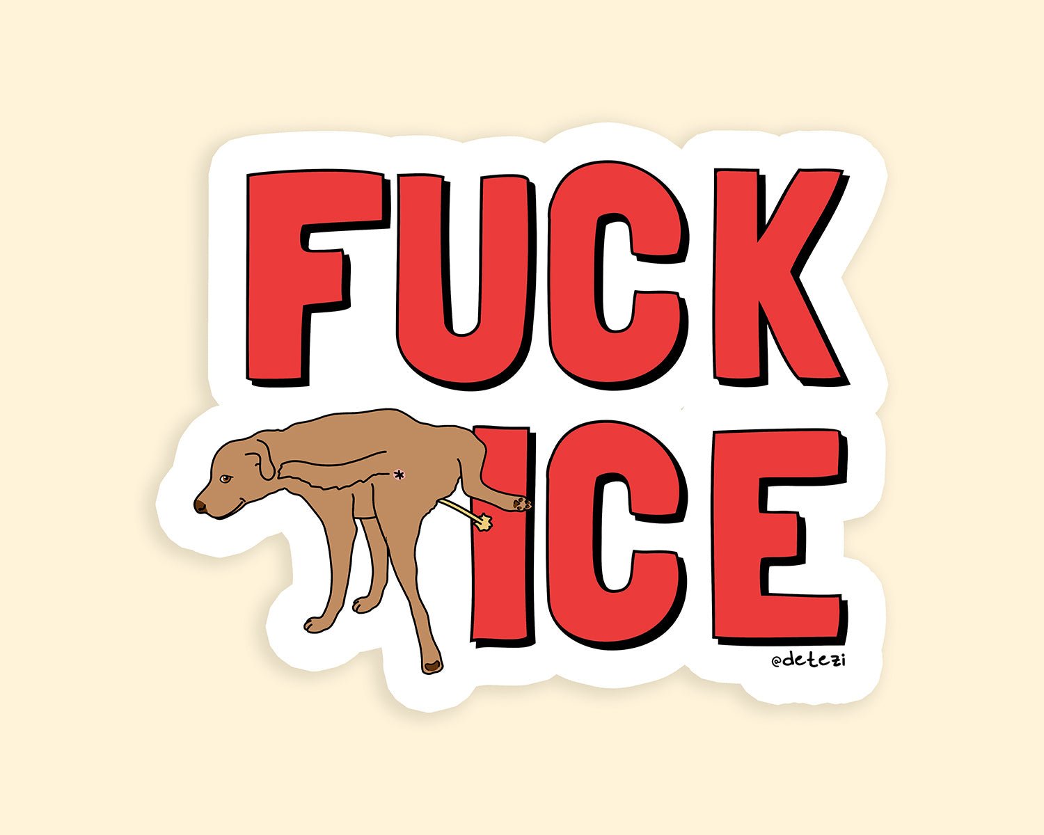 *PRE - ORDER* | Fuck ICE | 4" Vinyl Sticker - Detezi Designs - 